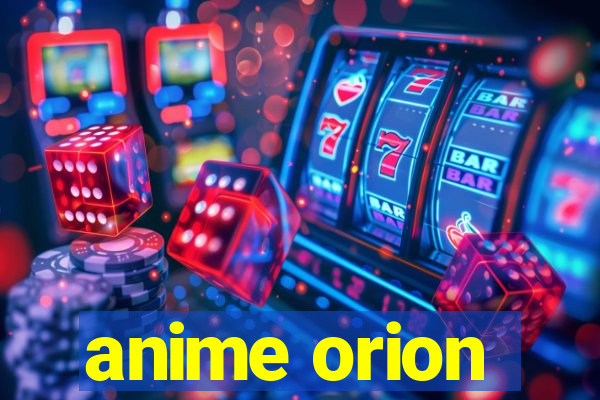 anime orion